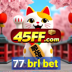 77 brl bet